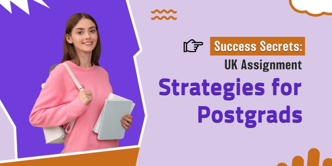 Postgrad Perfection: Assignment Help Strategies for Master’s Students in the UK